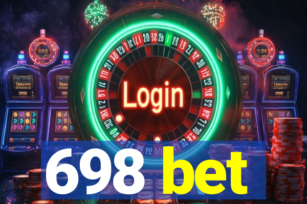 698 bet